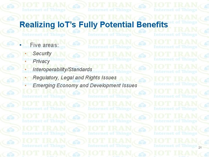 Realizing Io. T’s Fully Potential Benefits • Five areas: • • • Security Privacy