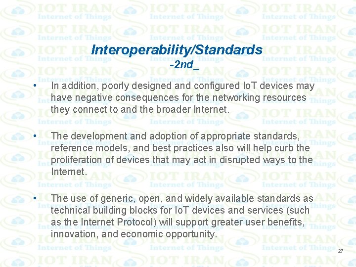 Interoperability/Standards -2 nd_ • In addition, poorly designed and configured Io. T devices may