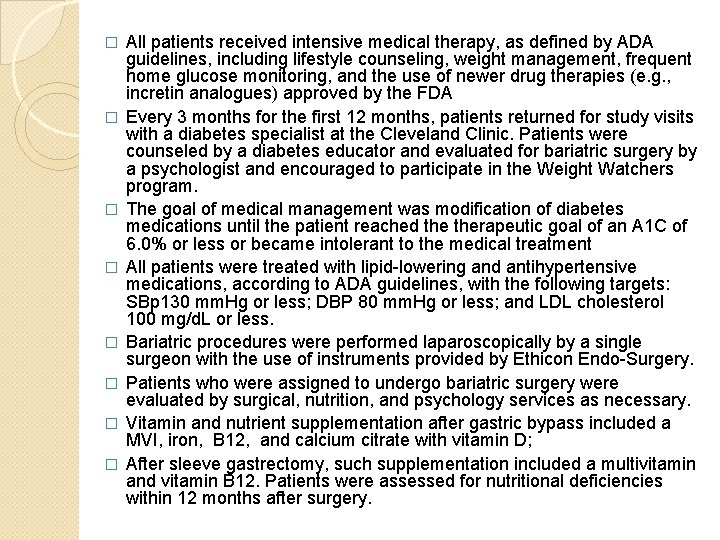 � � � � All patients received intensive medical therapy, as defined by ADA