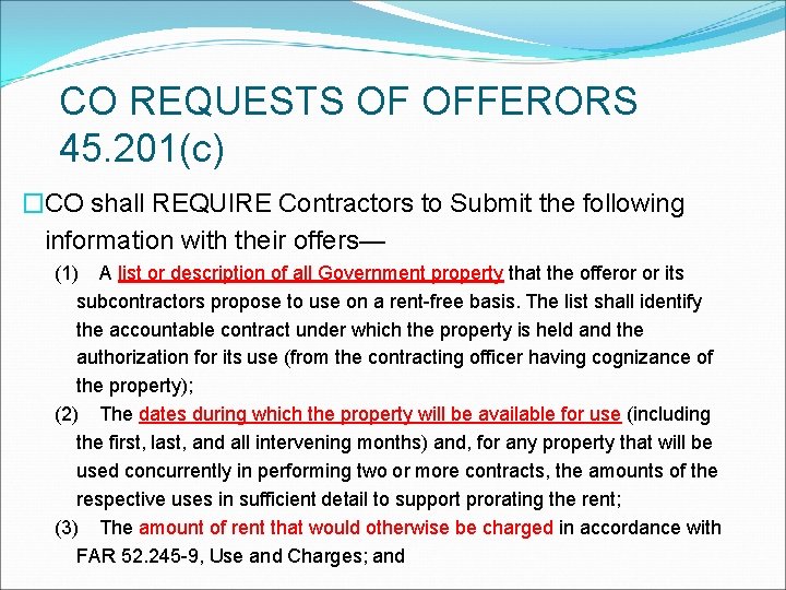 CO REQUESTS OF OFFERORS 45. 201(c) �CO shall REQUIRE Contractors to Submit the following