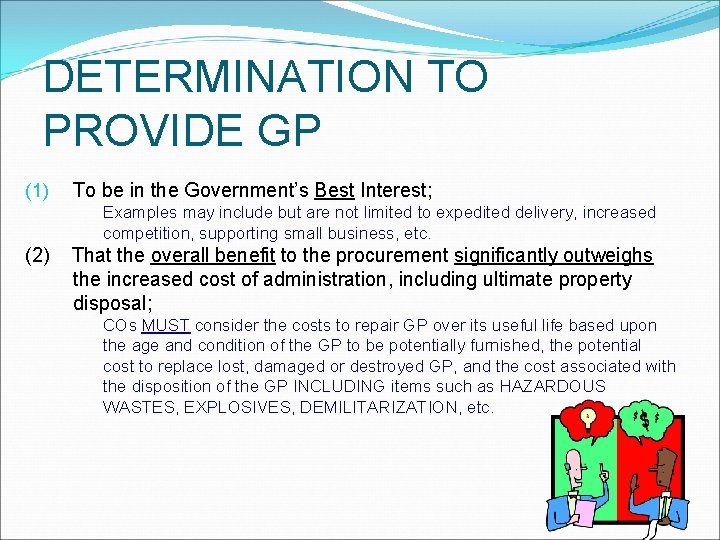 DETERMINATION TO PROVIDE GP (1) To be in the Government’s Best Interest; Examples may