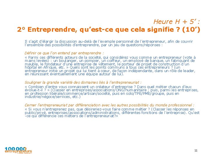 Heure H + 5’ : 2° Entreprendre, qu’est-ce que cela signifie ? (10’) Il