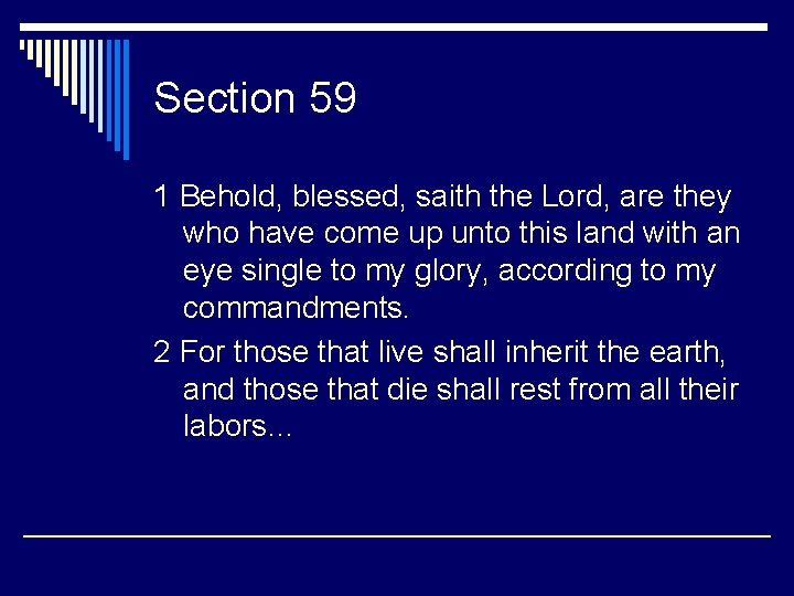 Section 59 1 Behold, blessed, saith the Lord, are they who have come up