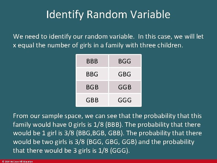 Identify Random Variable We need to identify our random variable. In this case, we