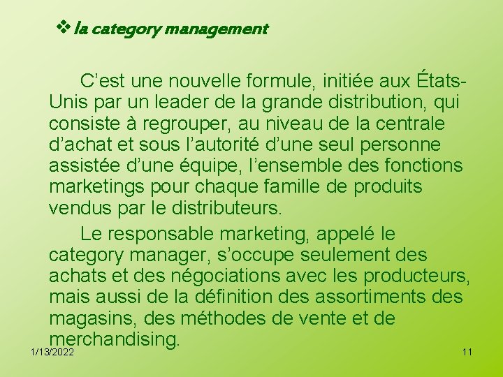 vla category management C’est une nouvelle formule, initiée aux États. Unis par un leader