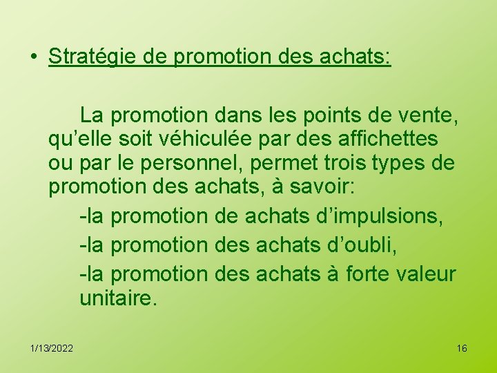  • Stratégie de promotion des achats: La promotion dans les points de vente,