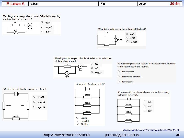 E-Laws A Jméno: Třída: Electrical Laws Datum: 20 -5 n https: //www. bbc. com/bitesize/guides/z