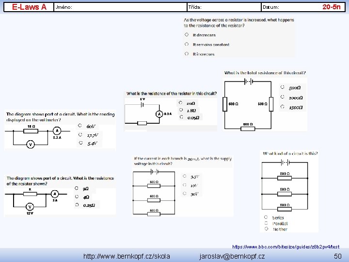 E-Laws A Jméno: Třída: Electrical Laws Datum: 20 -5 n https: //www. bbc. com/bitesize/guides/z