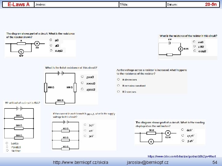 E-Laws A Jméno: Třída: Electrical Laws Datum: 20 -5 n https: //www. bbc. com/bitesize/guides/z