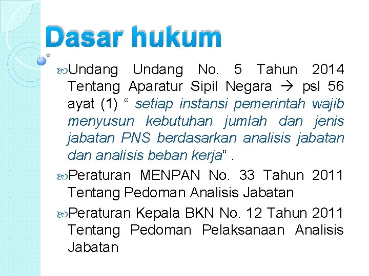 Dasar hukum Undang No. 5 Tahun 2014 Tentang Aparatur Sipil Negara psl 56 ayat Dasar hukum Undang No. 5 Tahun 2014 Tentang Aparatur Sipil Negara psl 56 ayat