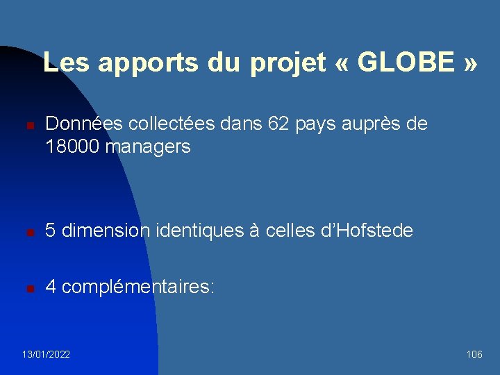 Les apports du projet « GLOBE » n Données collectées dans 62 pays auprès