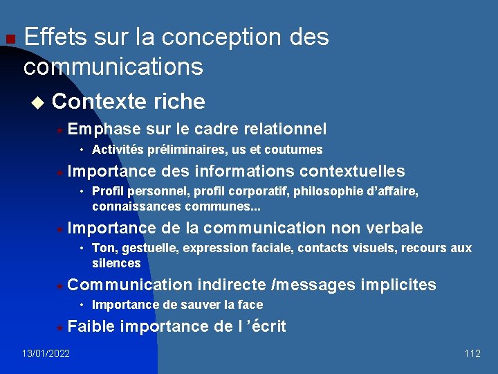 n Effets sur la conception des communications u Contexte riche « Emphase sur le