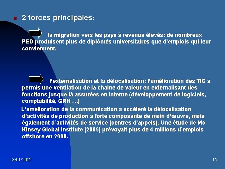 n 2 forces principales: la migration vers les pays à revenus élevés: de nombreux
