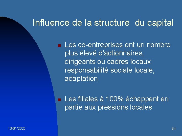Influence de la structure du capital n n 13/01/2022 Les co-entreprises ont un nombre