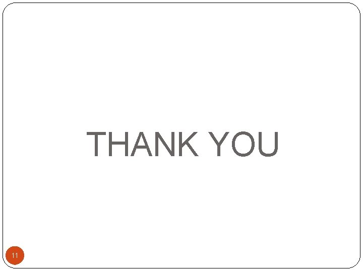 THANK YOU 11 