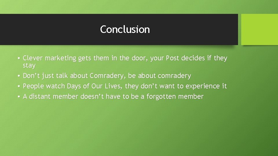 Conclusion • Clever marketing gets them in the door, your Post decides if they