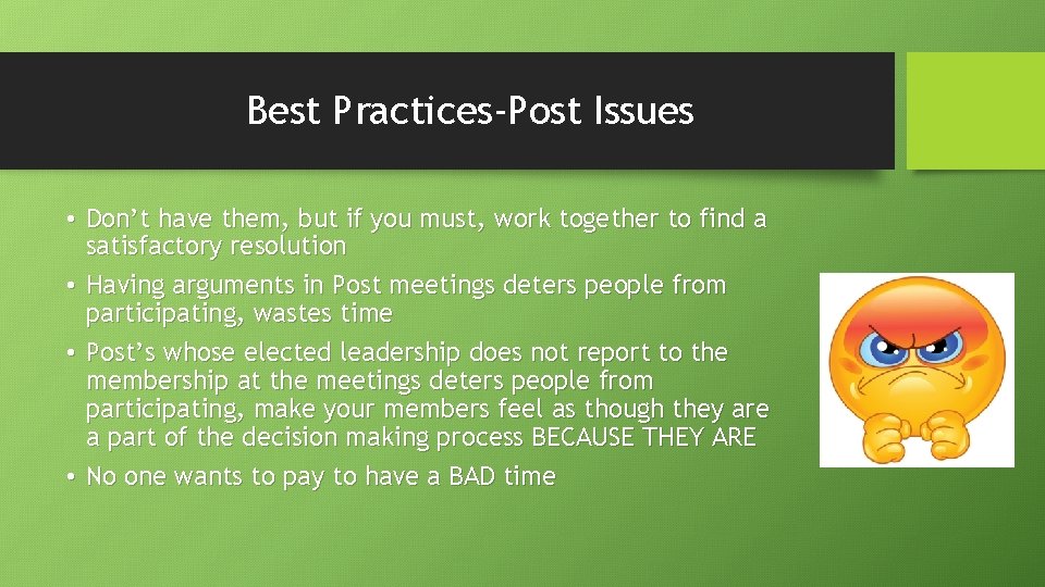 Best Practices-Post Issues • Don’t have them, but if you must, work together to