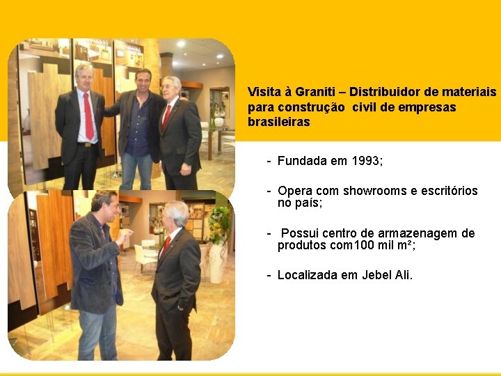 Visita à Graniti – Distribuidor de materiais para construção civil de empresas brasileiras -
