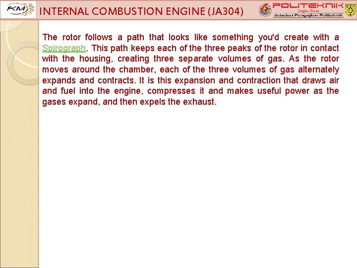INTERNAL COMBUSTION ENGINE (JA 304) The rotor follows a path that looks like something