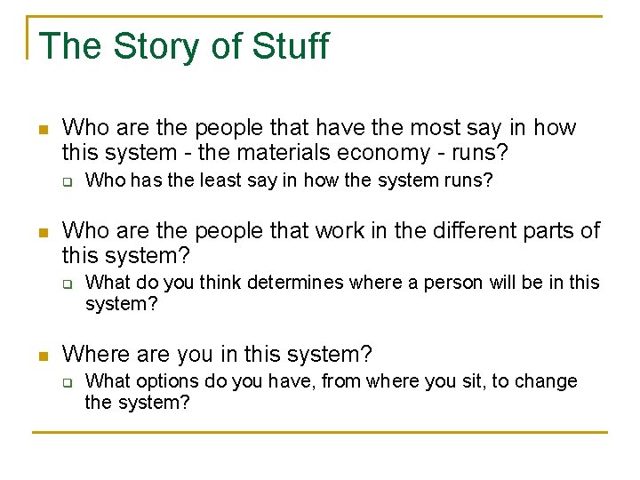 The Story of Stuff n Who are the people that have the most say