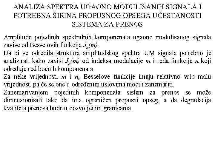 ANALIZA SPEKTRA UGAONO MODULISANIH SIGNALA I POTREBNA ŠIRINA PROPUSNOG OPSEGA UČESTANOSTI SISTEMA ZA PRENOS