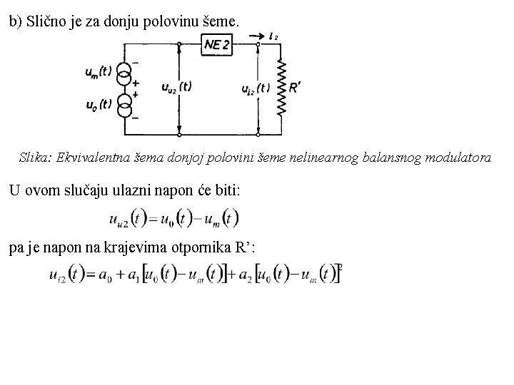 b) Slično je za donju polovinu šeme. Slika: Ekvivalentna šema donjoj polovini šeme nelinearnog