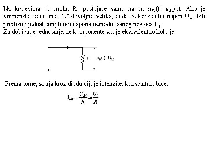 Na krajevima otpornika R 1 postojaće samo napon u. R 1(t)=u. Rm(t). Ako je