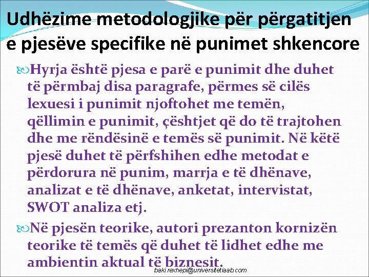 Udhëzime metodologjike përgatitjen e pjesëve specifike në punimet shkencore Hyrja është pjesa e parë