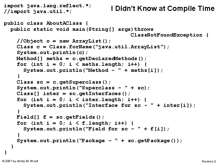 import java. lang. reflect. *; //import java. util. *; I Didn't Know at Compile