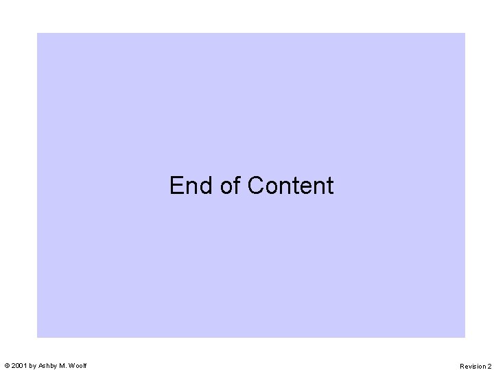 End of Content © 2001 by Ashby M. Woolf Revision 2 