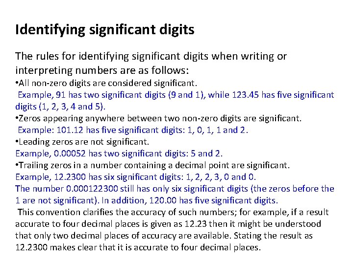 Identifying significant digits The rules for identifying significant digits when writing or interpreting numbers