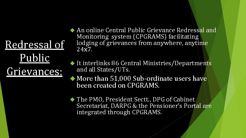  An online Central Public Grievance Redressal and Redressal of Public Grievances: Monitoring system