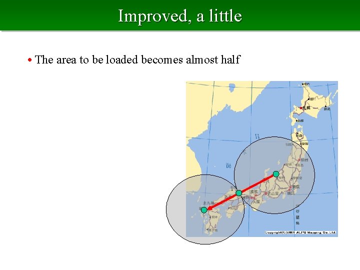 Improved, a little • The area to be loaded becomes almost half 