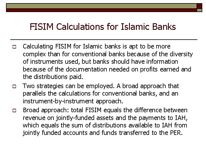 FISIM Calculations for Islamic Banks o o o Calculating FISIM for Islamic banks is