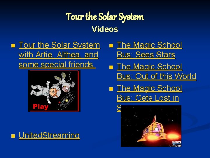 Tour the Solar System Videos n Tour the Solar System with Artie, Althea, and