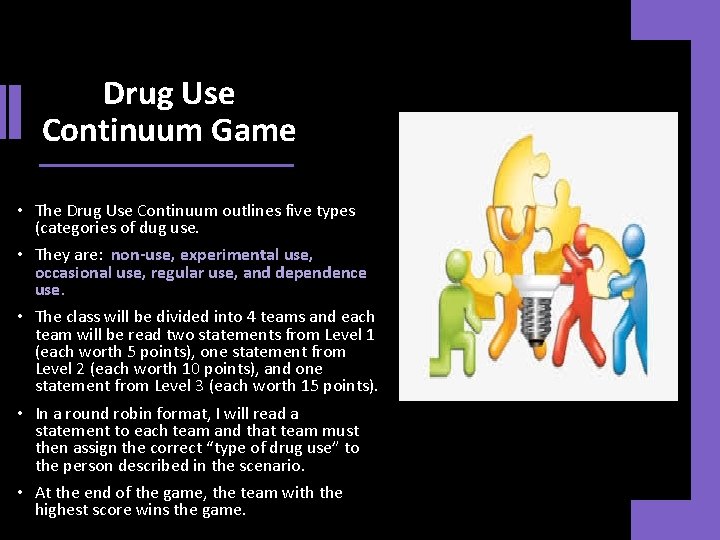 Drug Use Continuum Game • The Drug Use Continuum outlines five types (categories of