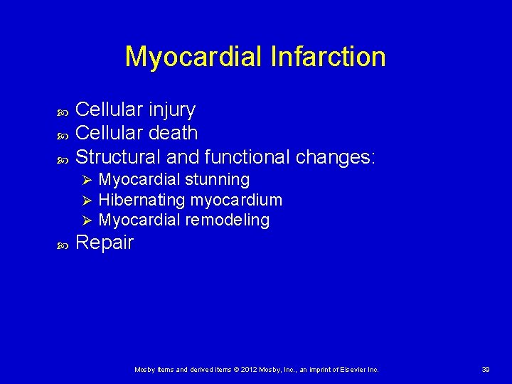 Myocardial Infarction Cellular injury Cellular death Structural and functional changes: Ø Ø Ø Myocardial