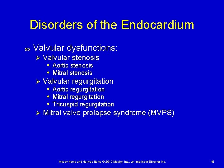 Disorders of the Endocardium Valvular dysfunctions: Valvular stenosis • Aortic stenosis • Mitral stenosis