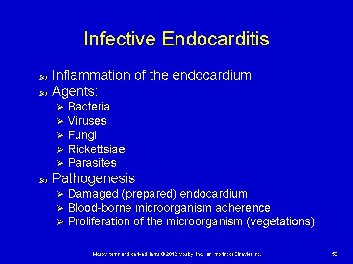Infective Endocarditis Inflammation of the endocardium Agents: Ø Ø Ø Bacteria Viruses Fungi Rickettsiae