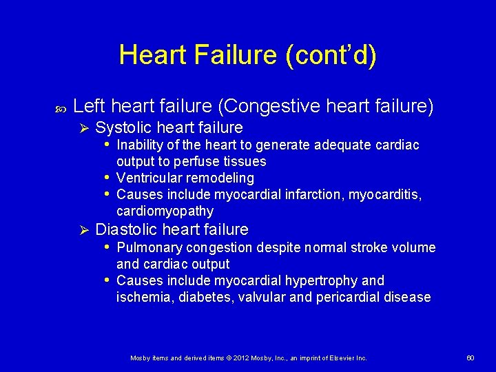 Heart Failure (cont’d) Left heart failure (Congestive heart failure) Ø Systolic heart failure •
