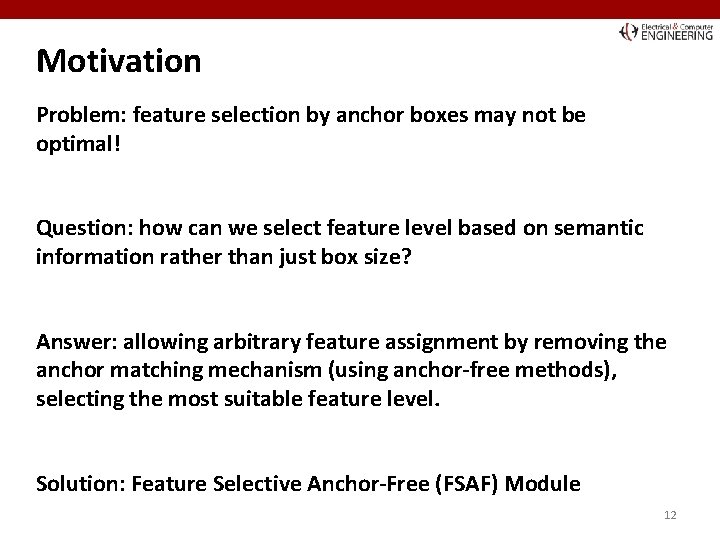 Motivation Problem: feature selection by anchor boxes may not be optimal! Question: how can