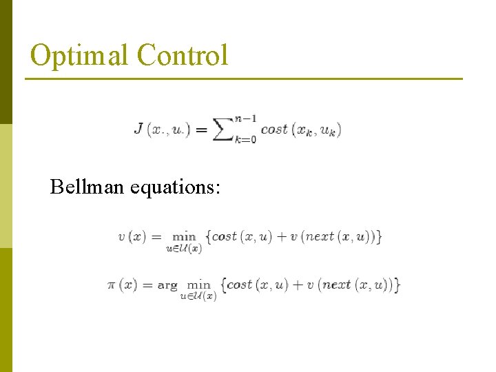 Optimal Control Bellman equations: 