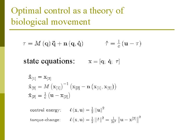 Optimal control as a theory of biological movement state equations: 