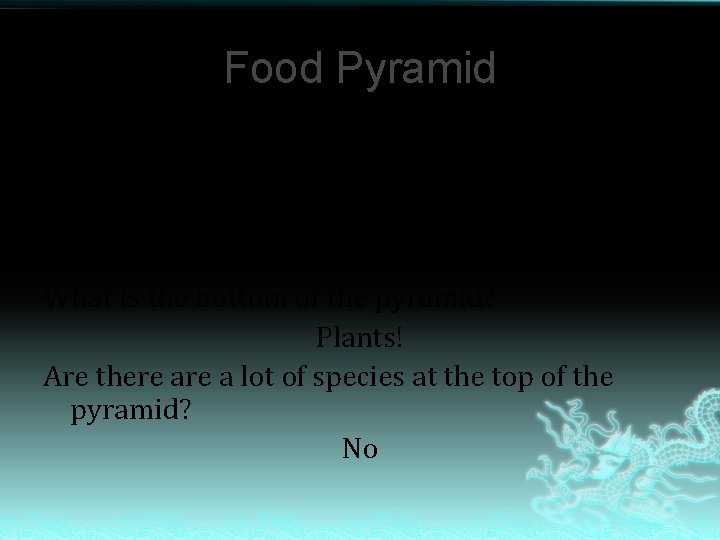 Food Pyramid What is a food pyramid? Shows the movement of energy from producers