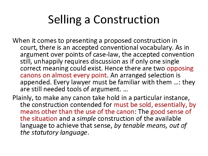 Selling a Construction When it comes to presenting a proposed construction in court, there