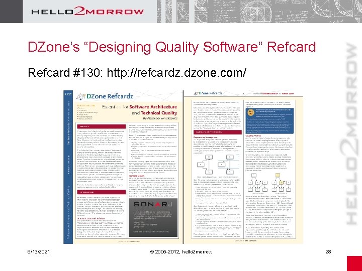 DZone’s “Designing Quality Software” Refcard #130: http: //refcardz. dzone. com/ 6/13/2021 © 2005 -2012,