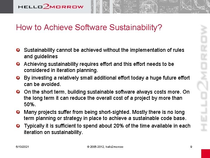 How to Achieve Software Sustainability? Sustainability cannot be achieved without the implementation of rules