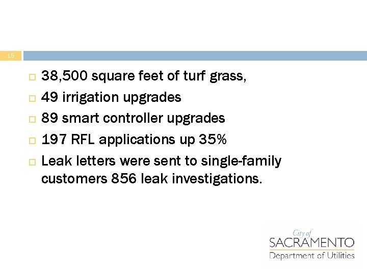 15 38, 500 square feet of turf grass, 49 irrigation upgrades 89 smart controller