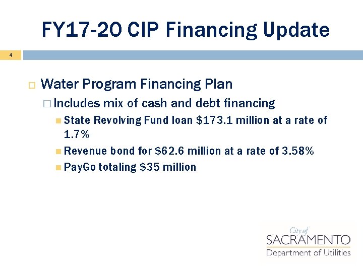 FY 17 -20 CIP Financing Update 4 Water Program Financing Plan � Includes State