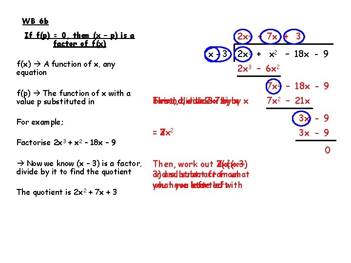 WB 6 b If f(p) = 0, then (x – p) is a factor